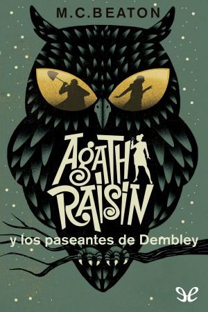 [Agatha Raisin 04] • Agatha Raisin Y Los Paseantes De Dembley